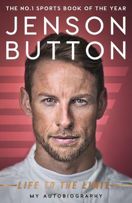 Life to the Limit: My Autobiography by Jenson Button
