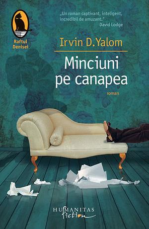 Minciuni pe canapea by Irvin D. Yalom