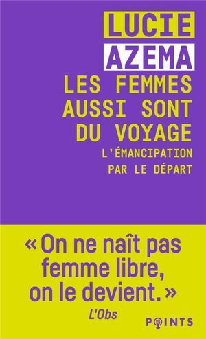 Les femmes aussi sont du voyage by Lucie Azema