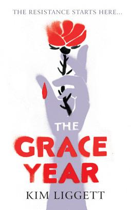 The Grace Year by Kim Liggett