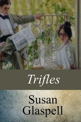 Trifles by Susan Glaspell