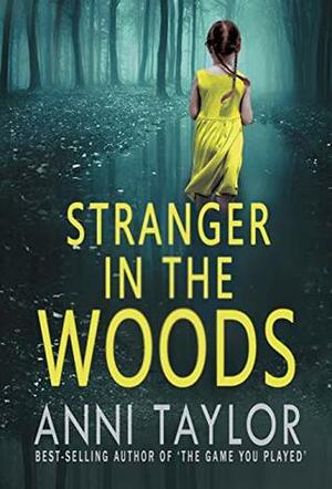 Stranger in the Woods by Anni Taylor