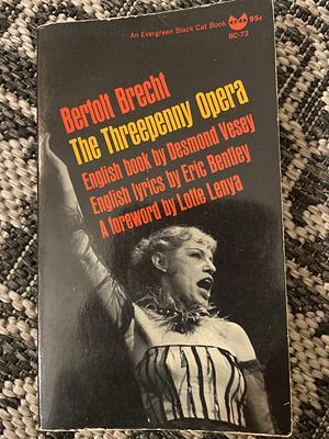 The Threepenny Opera by Bertolt Brecht, Ralph Manheim, Kurt Weill, John Willett