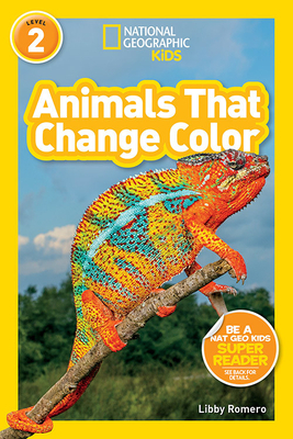 National Geographic Readers: Animals That Change Color (L2) by Libby Romero