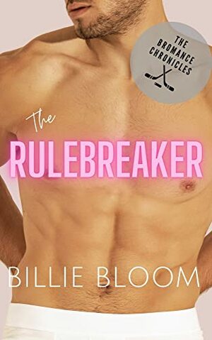 The Rulebreaker by Billie Bloom