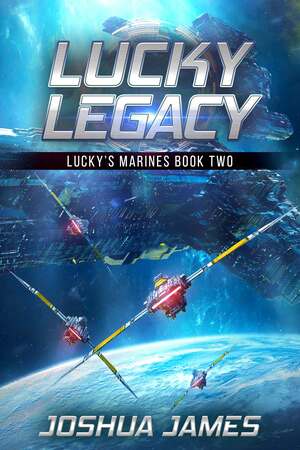 Lucky Legacy by Joshua James