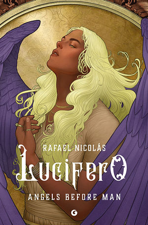 Lucifero. Angels Before Man by Rafael Nicolás
