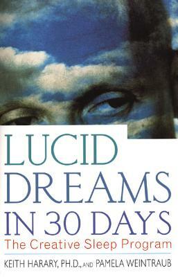 Lucid Dreams in 30 Days P by Keith Harary