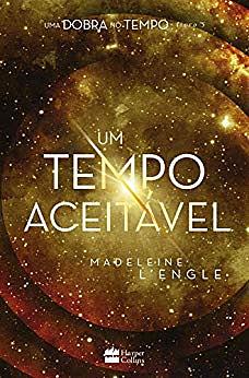 Um Tempo Aceitável by Madeleine L'Engle