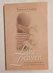 Like Leaven Accompanying Children on their Spiritual Journey by Patricia Coulter