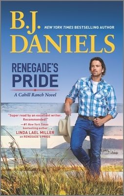 Renegade's Pride: A Western Romance Novel by B.J. Daniels