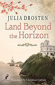Land Beyond the Horizon by Julia Drosten, Julia Drosten