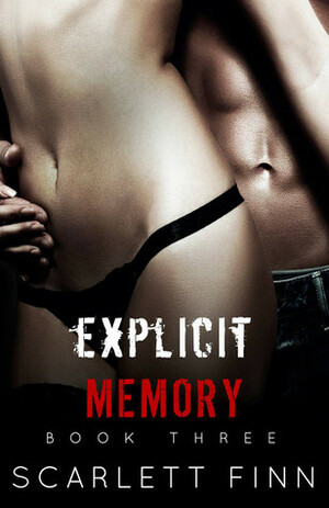 Explicit Memory by Scarlett Finn