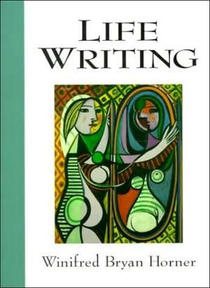 Life Writing by Winifred Bryan Horner