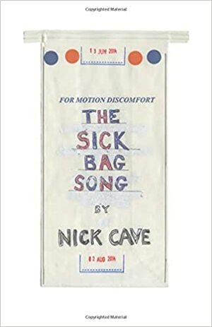 The Sick Bag Song by Nick Cave