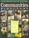 Communities Directory: A Guide to Intentional Communities and Cooperative Living by Fellowship for Intentional Community