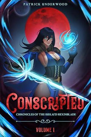 Conscripted by Patrick Underwood, Patrick Underwood