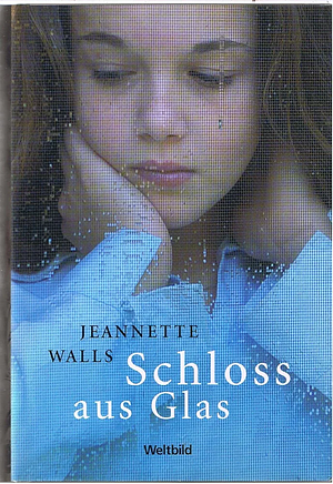 Schloss aus Glas by Jeannette Walls