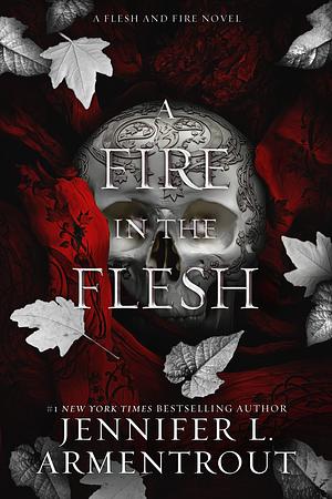 A Fire in the Flesh: A Flesh and Fire Novel by Jennifer L. Armentrout