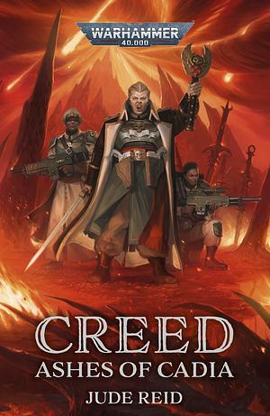Creed: Ashes Of Cadia by Jude Reid