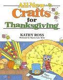 All New Crafts for Thanksgiving by Kathy Ross, Katharine Reynolds Ross