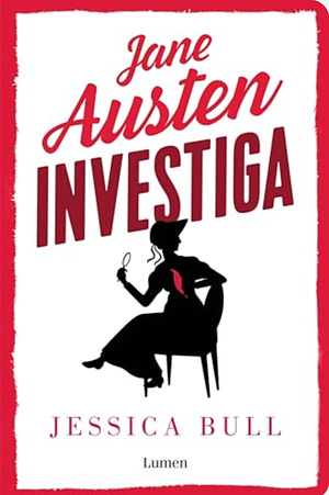 Jane Austen investiga by Jessica Bull