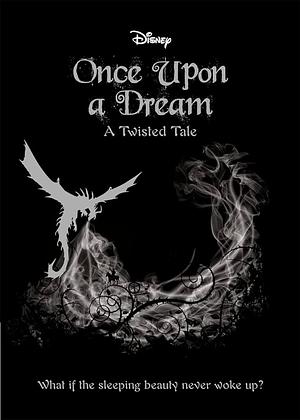 Once upon a dream- A Twisted tale by Liz Braswell
