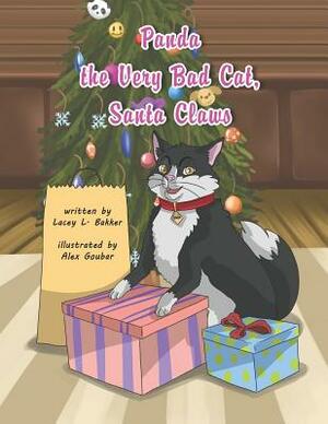 Panda The Very Bad Cat, Santa Claws by Lacey L. Bakker