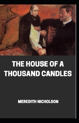 House of a Thousand Candles illustrated by Meredith Nicholson