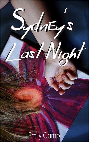Sydney's Last Night: A Romantic Mystery by Emily Camp, Emily Camp