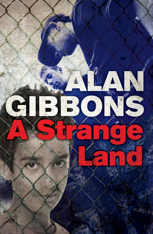 A Strange Land by Alan Brown, Alan Gibbons