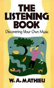 Listening Book by W.A. Mathieu