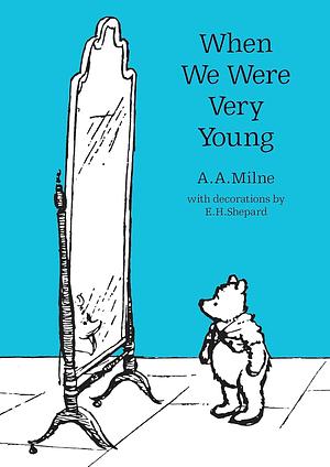 When We Were Very Young by A. A.; Milne