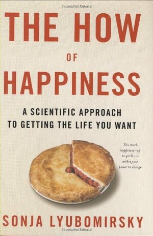 The How of Happiness by Sonja Lyubomirsky