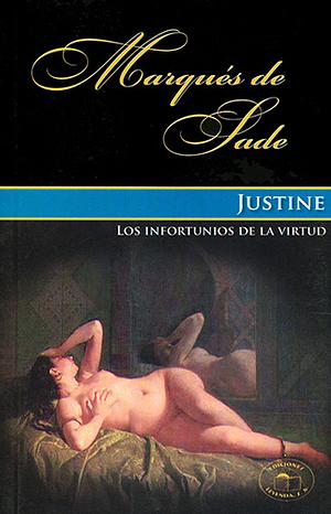 Justine o los infortunios de la virtud by Marquis de Sade