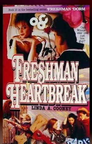 Freshman Heartbreak by Linda A. Cooney