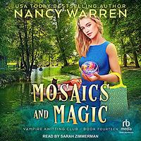 Mosaics and Magic by Nancy Warren