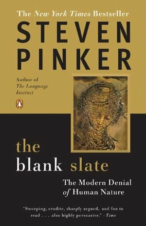 The Blank Slate: The Modern Denial of Human Nature by Steven Pinker