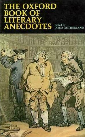 Oxford Book Literary Anecdotes by James Runcieman Sutherland