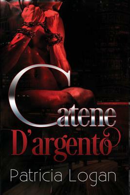Catene d'argento by Patricia Logan