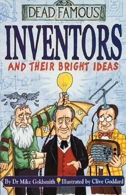 Inventors and Their Bright Ideas by Mike Goldsmith