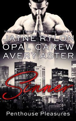 Sinner by Jayne Rylon, Avery Aster, Opal Carew