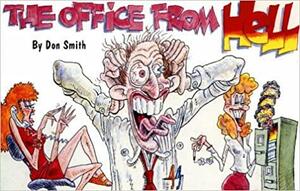 The Office from Hell by Don Smith