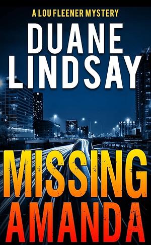 Missing Amanda by Duane Lindsay