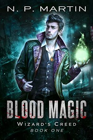 Blood Magic by N.P. Martin