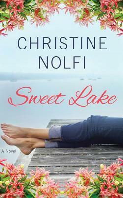 Sweet Lake by Christine Nolfi