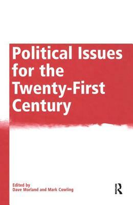 Political Issues for the Twenty-First Century by Mark Cowling