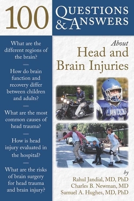 100 Questions & Answers about Head and Brain Injuries by Rahul Jandial