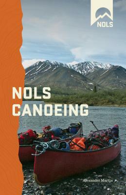 NOLS Canoeing by Alexander Martin