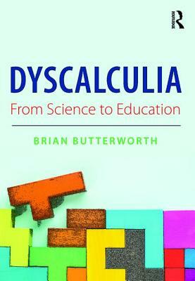 Dyscalculia: From Science to Education by Brian Butterworth